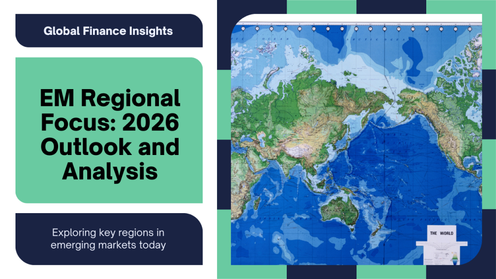 Emerging Market Regional Focus 2026 Outlook
