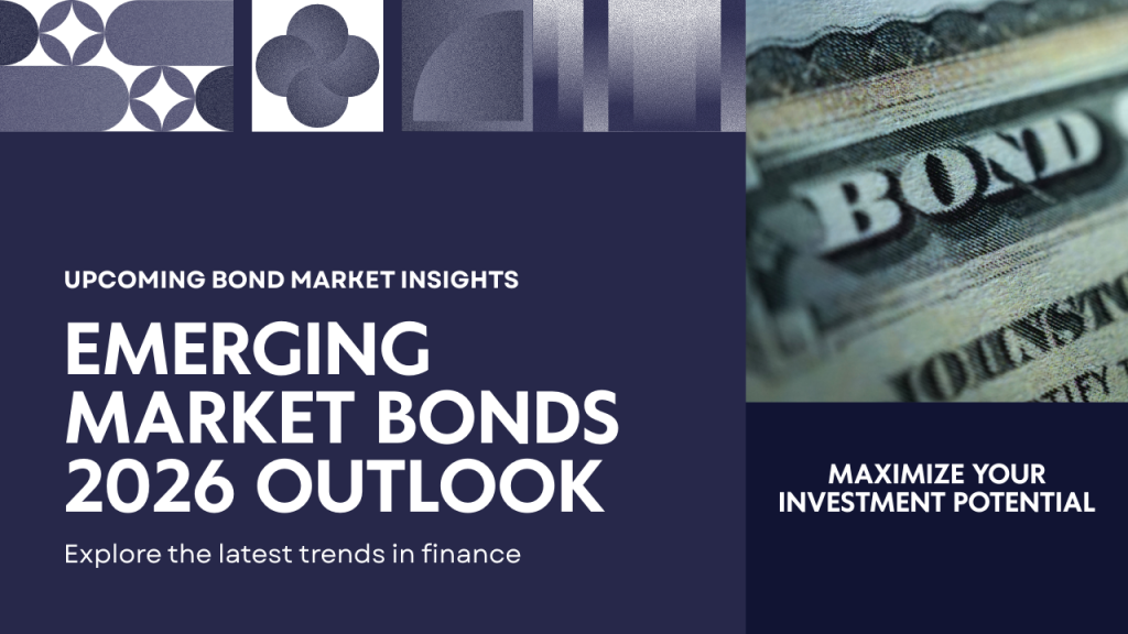 Emerging Market Bonds 2026 Outlook
