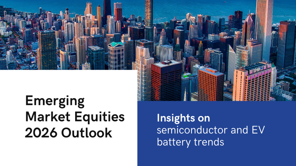 Emerging Market Equities 2026 Outlook
